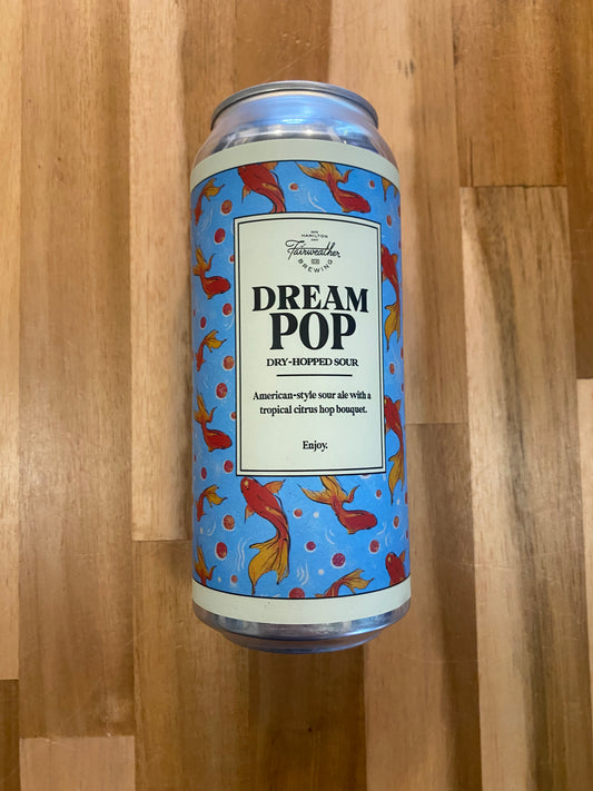 Fairweather Brewing - Dream Pop Sour (473 mL)